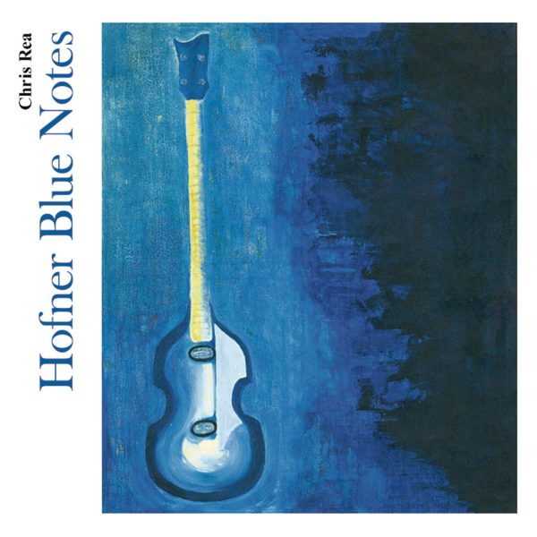 REA CHRIS – HOFNER BLUE NOTES…CD