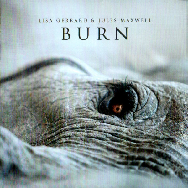 GERRARD LISA & MAXWELL JULES – BURN CD