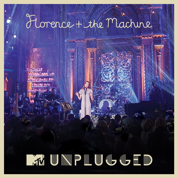 FLORENCE + THE MACHINE – MTV UNPLUGGED