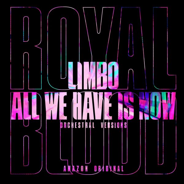 ROYAL BLOOD – LIMBO/ALL WE HAVE IS NOW 7″ SINGLE