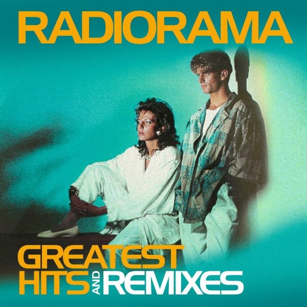 RADIORAMA – GREATEST HITS AND REMIXES