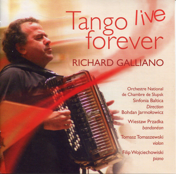 GALLIANO RICHARD – TANGO LIVE FOREVER CD