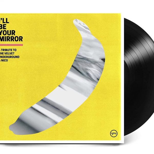 V.A. – I’LL BE YOUR MIRROR-TRIBUTE TO VELVET UNDERGROUND LP