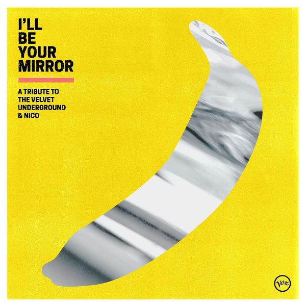 V.A. – I’LL BE YOUR MIRROR-TRIBUTE TO VELVET UNDERGROUND LP