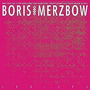 BORIS WITH MERZBOW – 2 ROI 2 PO CD