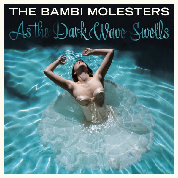 BAMBI MOLESTERS – AS THE DARK WAVE SWELLS blue marbled vinyl LP