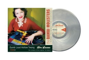 the bambi molesters, dumb loud hollow twang deluxe LP