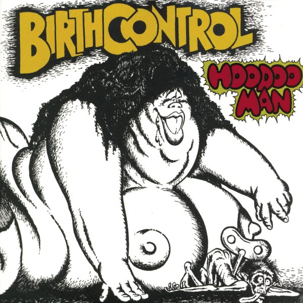 BIRTHCONTROL – HOODOO MAN