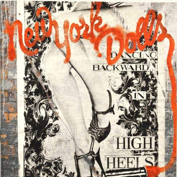 NEW YORK DOLLS – DANCING BACKWARD IN HIGH HEELS