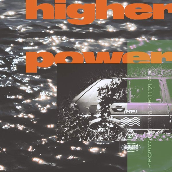 HIGHER POWER – 27 MILES UNDER WATER LP