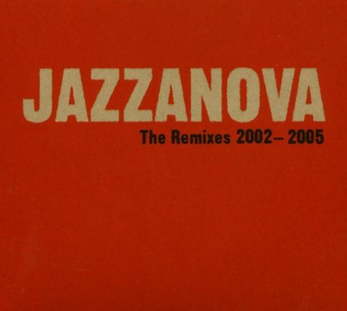 JAZZANOVA – REMIXES 2002-2005  CD