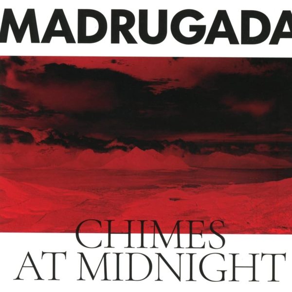 MADRUGADA – CHIMES AT MIDNIGHT CD