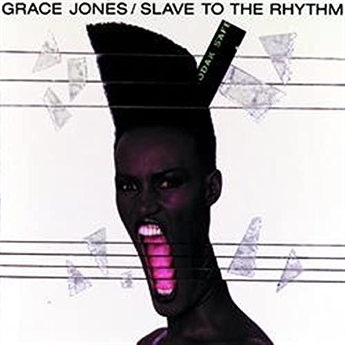 JONES GRACE – SLAVE TO THE RHYTHM