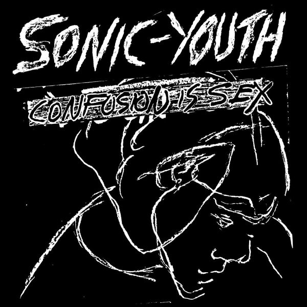 SONIC YOUTH – CONFUSION IS SEX