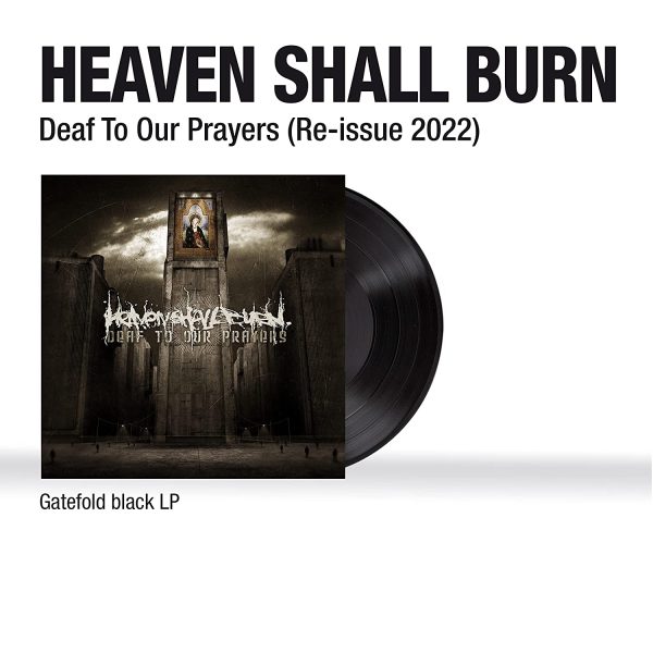 HEAVEN SHALL BURN – DEAF TO OUR PRAYERS LP