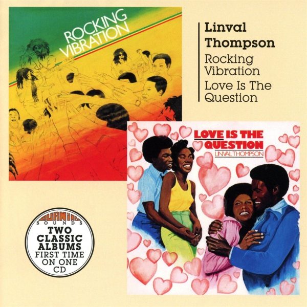 THOMPSON LINVAL – ROCKING VIBRATION / LOVE IS THE QUESTION CD
