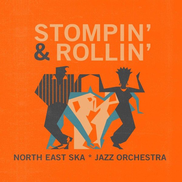NORTH EAST SKA JAZZ ORCHESTAR – STOMPIN’ & ROLLIN’ LP
