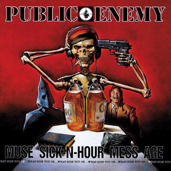 PUBLIC ENEMY – MUSE SICK-N-HOUR MESS AGE