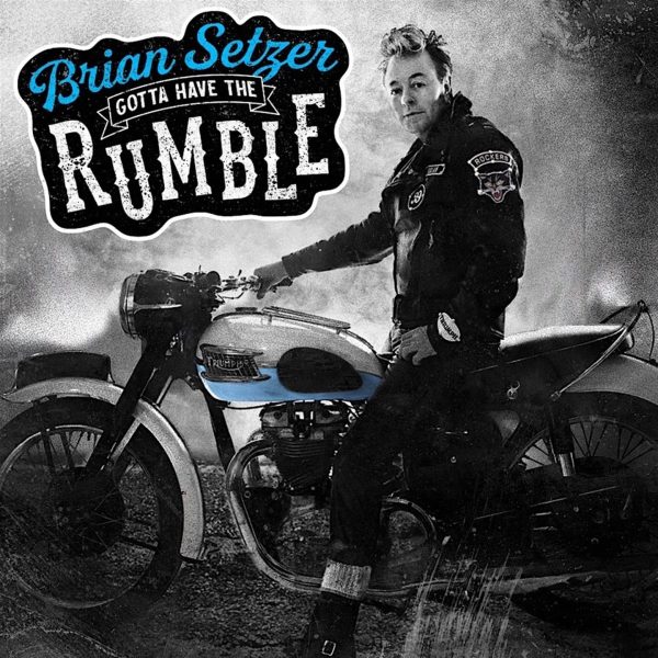 SETZER BRIAN – GOTTA HAVE THE RUMBLE LP