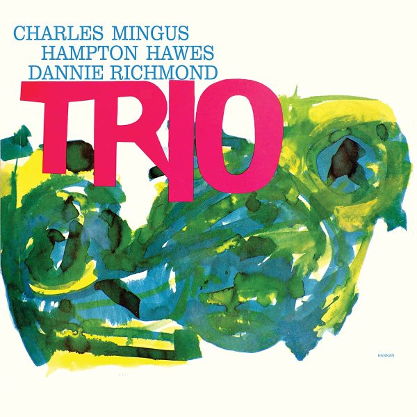 Mingus Charles Feat.Hawes,Hampton & Richmond,Danny- Mingus Three