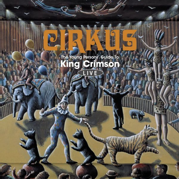 KING CRIMSON – CIRKUS CD2