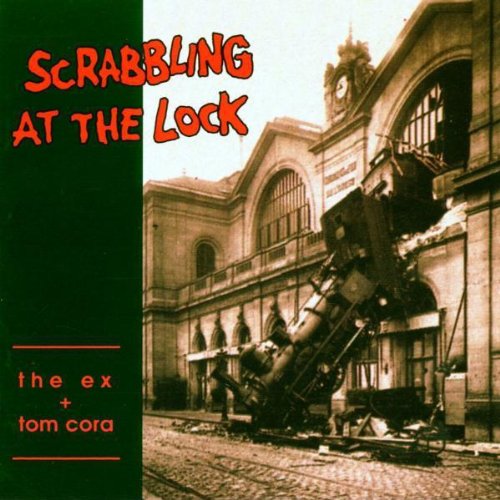 EX + TOM CORA – SCRABBLING AT THE LOCK LP