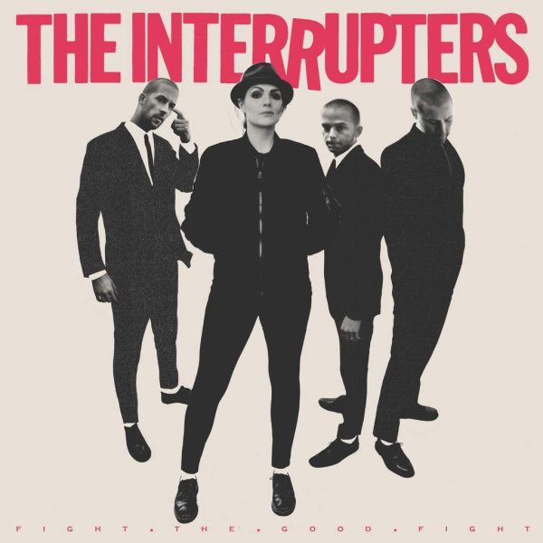 INTERRUPTERS – FIGHT THE GOOD FIGHT LP