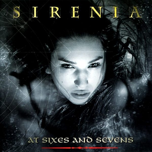 SIRENIA – AT SIXES AND SEVENS