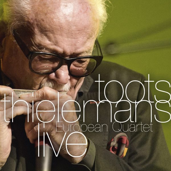 THIELMAN TOOTS – EUROPEAN QUARTET LIVE CD