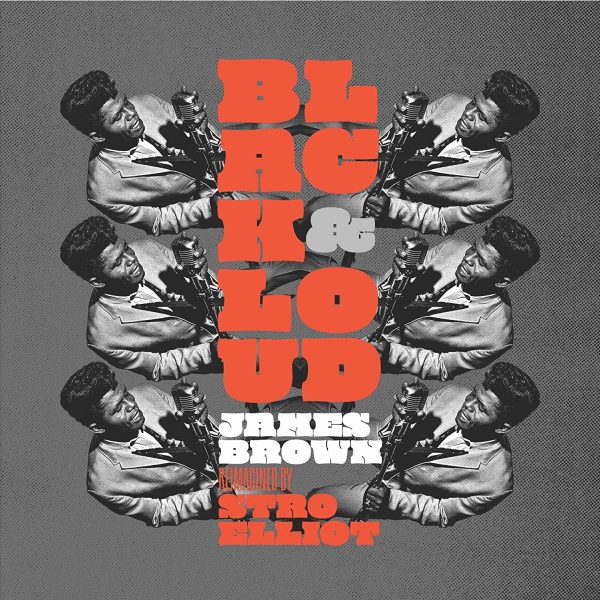 BROWN JAMES reimagined by STRO ELLIOT – BLACK & LOUD LP