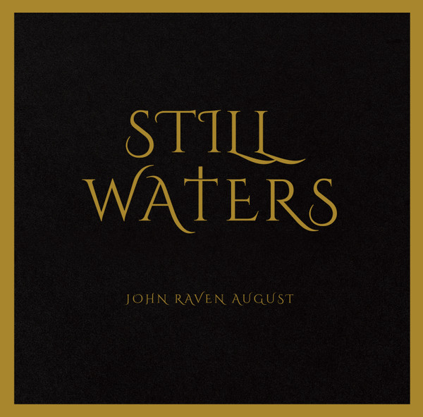 J.R.AUGUST – STILL WATERS LP