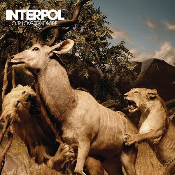 INTERPOL – OUR LOVE TO ADMIRE…LP2