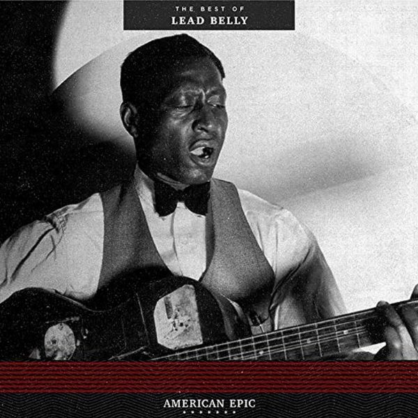 LEAD BELLY – BEST OF LEAD BELLA-AMERICAN EPIC LP