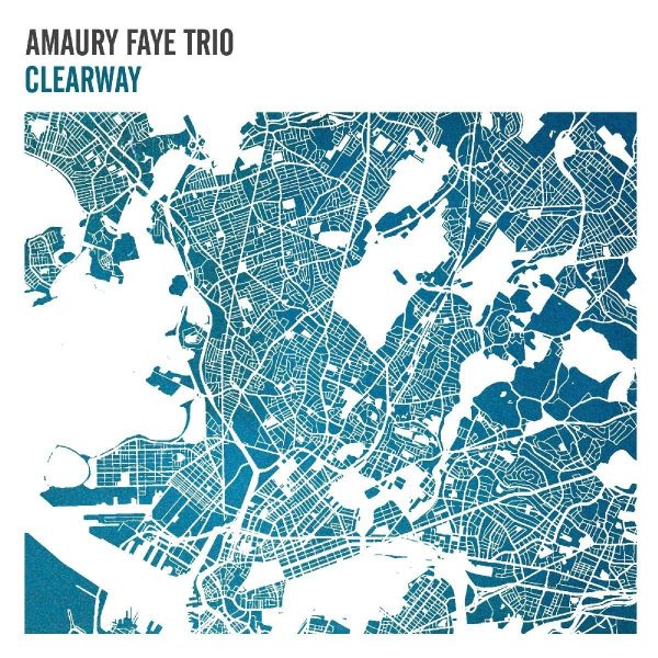 AMAURY FAYE TRIO – CLEAR WAY…CD