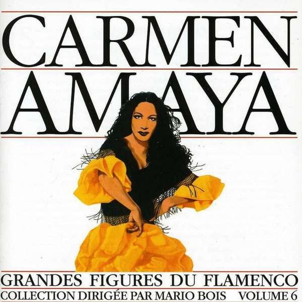 AMAYA CARMEN – GRANDES FIGURES DU FLAMENCO…CD