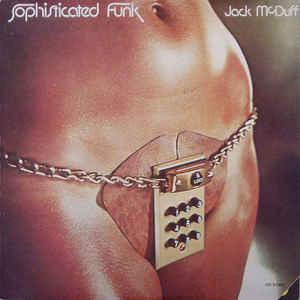 MCDUFF JACK – SOPHISTICATED FUNK LP