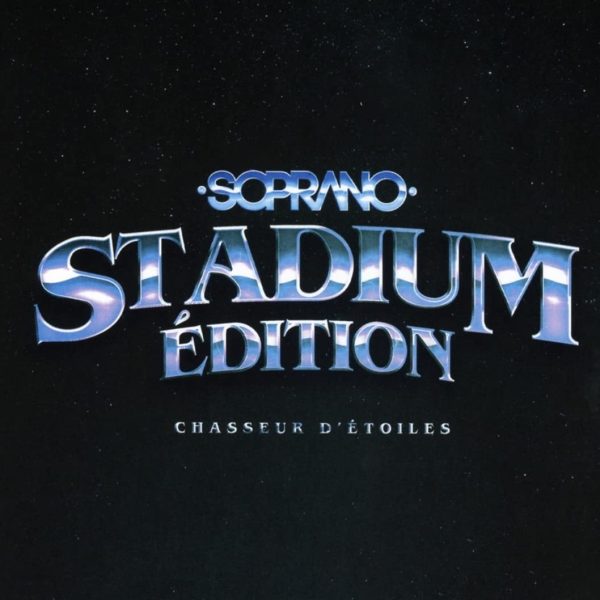 SOPRANO – CHAUSSEUR D’ETOILES stadium edition CD