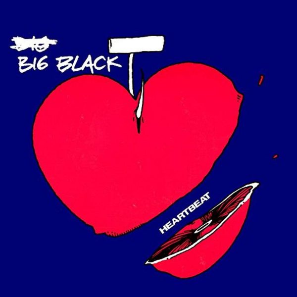 BIG BLACK – HEARTBEAT 7”