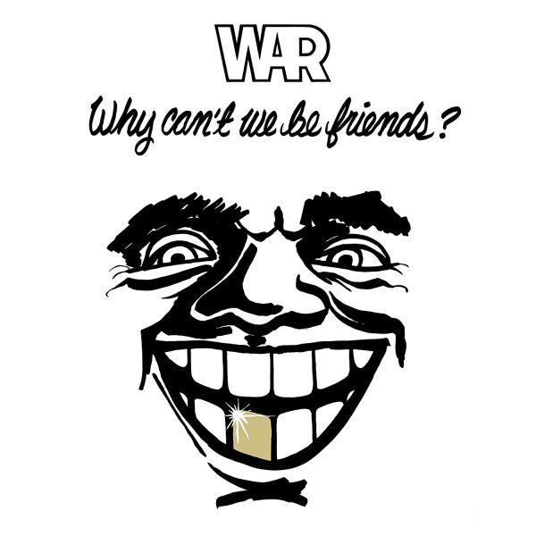 WAR – WHY CAN’T WE BE FRIENDS ? LP