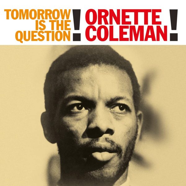 COLEMAN ORNETTE – TOMORROW IS THE QUESTION LP