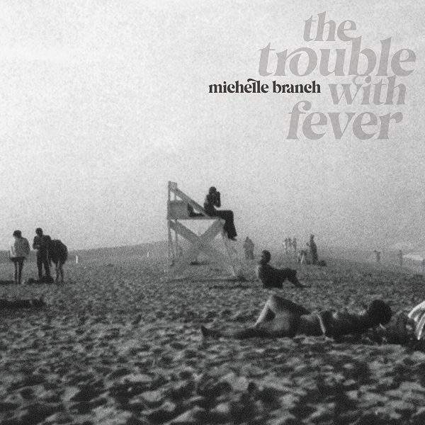 BRANCH MICHELLE – TROUBLE WITH FEVER LP