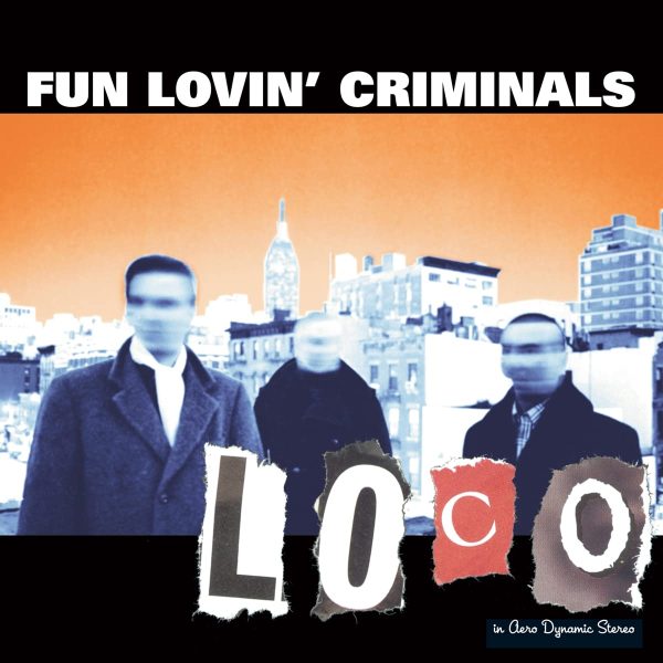 FUN LOVIN CRIMINALS – LOCO CD