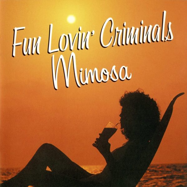 FUN LOVIN CRIMINALS – MIMOSA CD