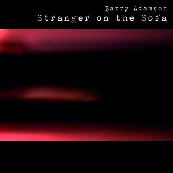 ADAMSON BARRY – STRANGER ON THE SOFA red vinyl LP2