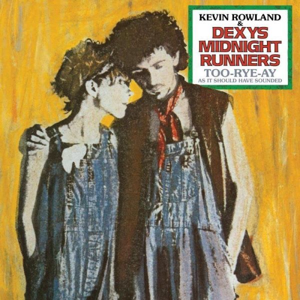 DEXYS MIDNIGHT RUNNERS – TOO-RYE-AY AS IT SHOULD HAVE SOUNDED LP
