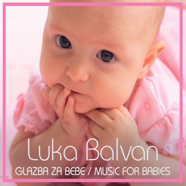 BALVAN LUKA – GLAZBA ZA BEBE CD