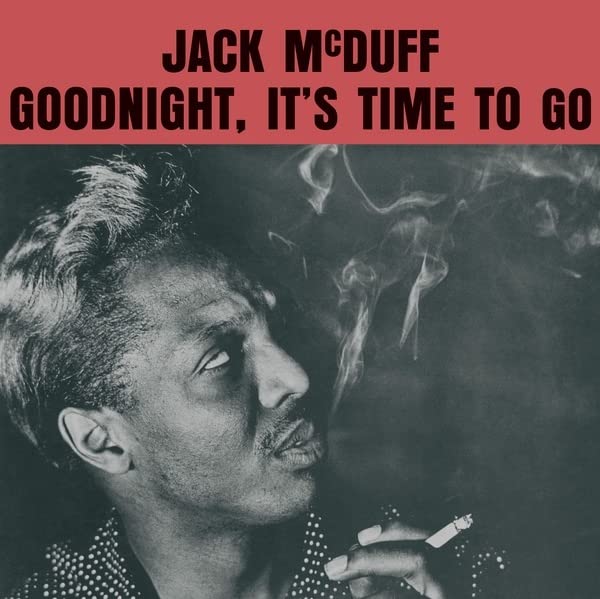 MCDUFF BROTHER JACK – GOODNIGHT IT’S TIME TO GO LP