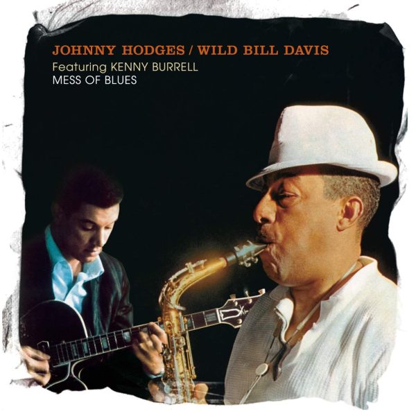 HODGES JOHNNY/WILD BILL DAVIS – MESS OF THE BLUES/BLUE RABBIT CD