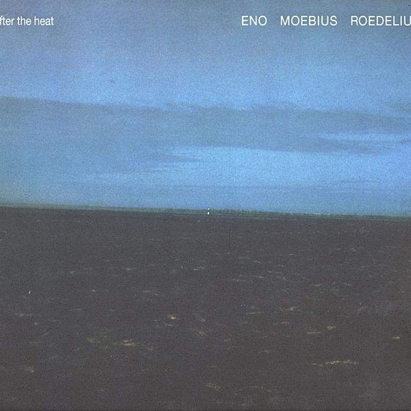 ENO/MOEBIUS/ROEDELIUS – AFTER THE HEAT CD