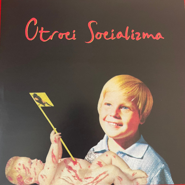 OTROCI SOCIALIZMA – OTROCI SOCIALIZMA…LP